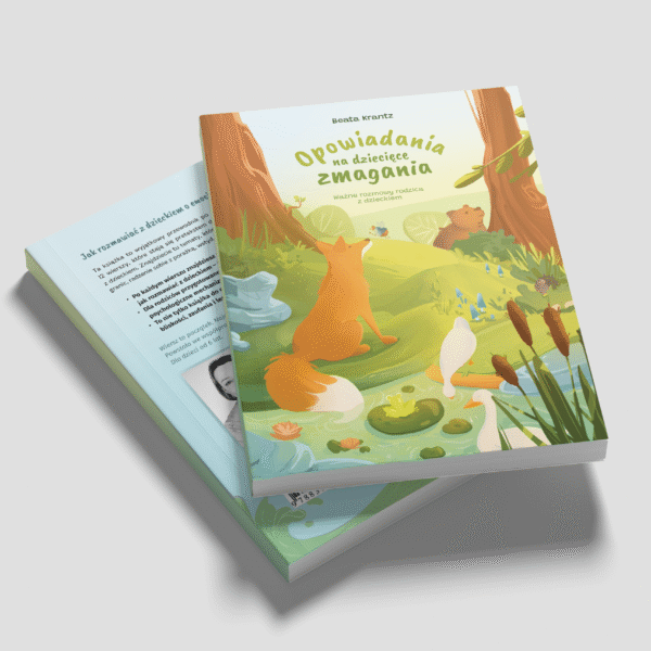 Okładka książki "opowiadania na dziecięce zmagania. ważne rozmowy z dzieckiem."